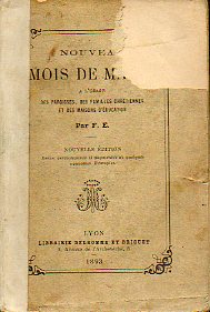 NOUVEAU MOIS DE MARIE, a lusage des paroisses, des familles dhrtiennes et des Maisons dducation. Nouvelle dition.