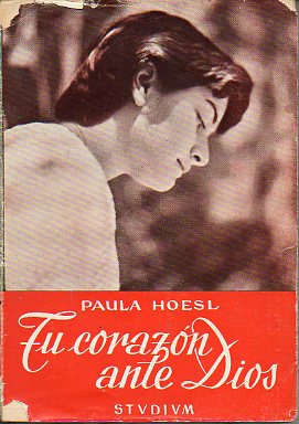 TU CORAZ�N ANTE DIOS. 2� ed. espa�ola.