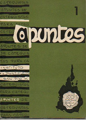 APUNTES DE CATEQUISTAS PARA CATEQUISTAS. N� 1.