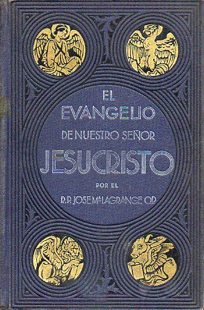 EL EVANGELIO DE NUESTRO SEOR JESUCRISTO. Con 57 fotografas y 2 mapas.