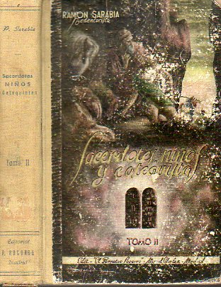 SACERDOTES, NIOS Y CATEQUISTAS. LOS MANDAMIENTOS DE LA LEY DE DIOS. Tomo II.