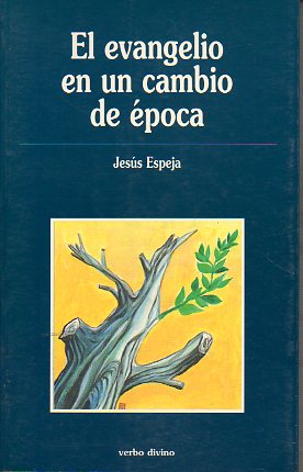 EL EVANGELIO EN UN CAMBIO DE �POCA.