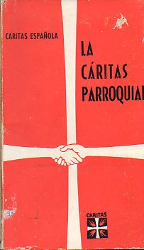 LA C�RITAS PARROQUIAL.