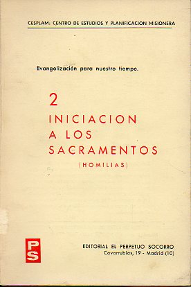 EVANGELIZACIN PARA NUESTRO TIEMPO. 2. INICIACIN A LOS SACRAMENTOS (HOMILAS).
