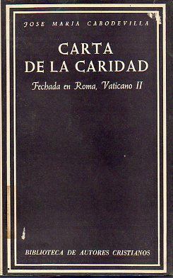 CARTA DE LA CARIDAD. Fechada en Roma, Vaticano II. 2 ed.