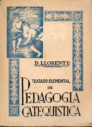 TRATADO ELEMENTAL DE PEDAGOG�A CATEQU�STICA. Sexta edici�n.