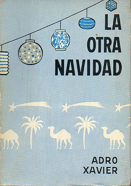 LA OTRA NAVIDAD. Novela. 1 edicin. Dedicado por el autor.