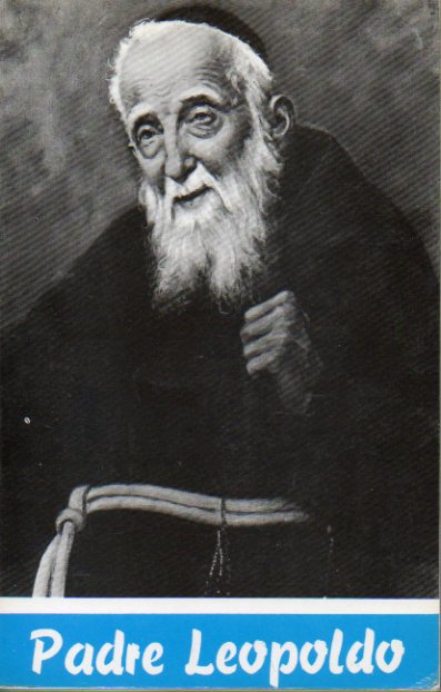 VIDA DE SAN LEOPOLDO MANDIC DE CATELNOVO, MRTIR DEL CONFESONARIO Y APSTOL DEL ECUMENISMO.