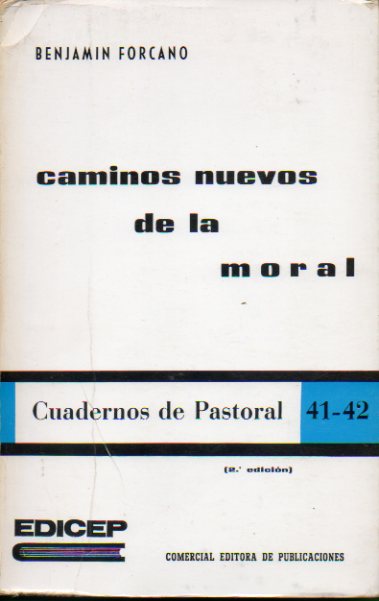 CAMINOS NUEVOS DE LA MORAL. 2� ed.