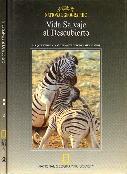 VIDA SALVAJE AL DESCUBIERTO. Tomo I: Parque Etosha ( Namibia) / Trpicos Americanos. Tomo II: Mundo Submarino / Kluane / Papua Nueva Guinea.