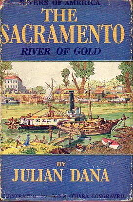 THE SACRAMENTO. River of Gold. 1ª ed.