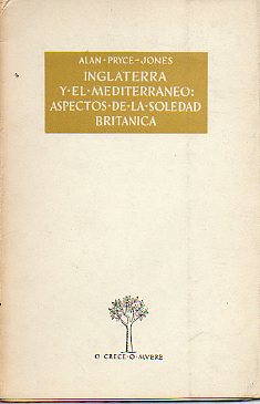 INGLATERRA Y EL MEDITERRÁNEO: ASPECTOS DE LA SOLEDAD BRITÁNICA.