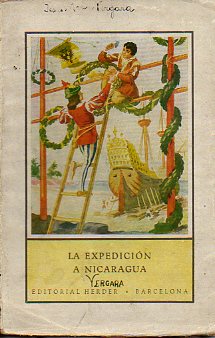 LA EXPEDICIN A NICARAGUA. Relato del tiempo de los conquistadores. 5 ed. con seis grabados de R. E. K.