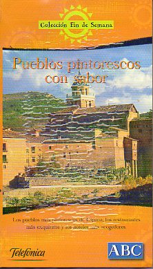 PUEBLOS PINTORESCOS CON SABOR.