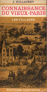 CONNAISSANCE DU VIEUX-PARIS. 3. LES VILLAGES.