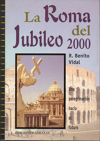 LA ROMA DEL JUBILEO 2000.