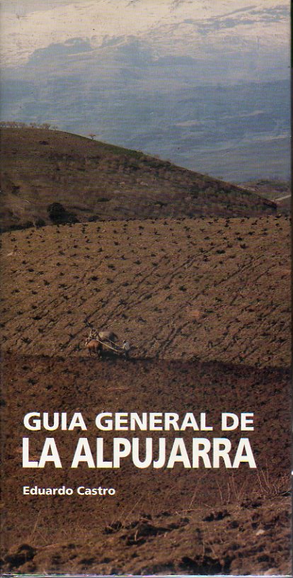 GUA GENERAL DE LA ALPUJARRA. Fotografas de Jos Garrido.
