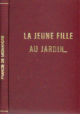 LA JEUNE FILLE AU JARDIN. Roman indit. Bois originaux de Grard Cochet.