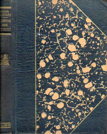 LE CHATEAU SOUS LES ROSES.