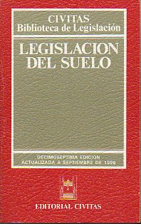 LEGISLACIÓN DEL SUELO. 17ª ed. actualizada a septiembre de 1996.