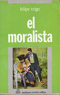 EL MORALISTA. Prefacio de Jos Luis Medrano.