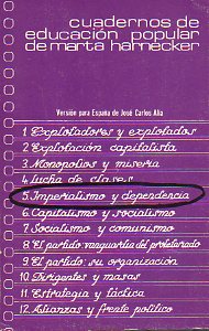 CUADERNOS DE EDUCACIN POPULAR DE...  5. IMPERIALISMO Y DEPENDENCIA. Versin para Espaa de Jos Carlos Alia.