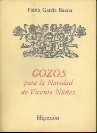 GOZOS PARA LA NAVIDAD DE VICENTE NEZ. Edicin no venal de 1.050 ejemplares.