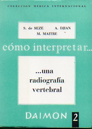 C�MO INTERPRETAR UNA RADIOGRAF�A VERTEBRAL.