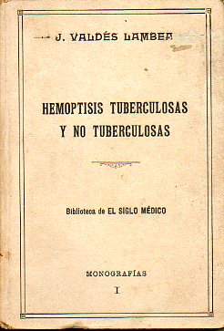 HEMOPTISIS TUBERCULOSAS Y NO TUBERCULOSAS.