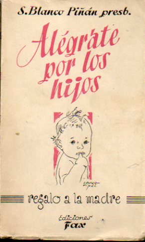 ALGRATE POR LOS HIJOS. Po XII a las madres de familia.