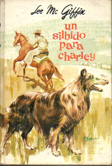 UN SILBIDO PARA CHARLEY. Ilustrs. Pablo Ramrez.