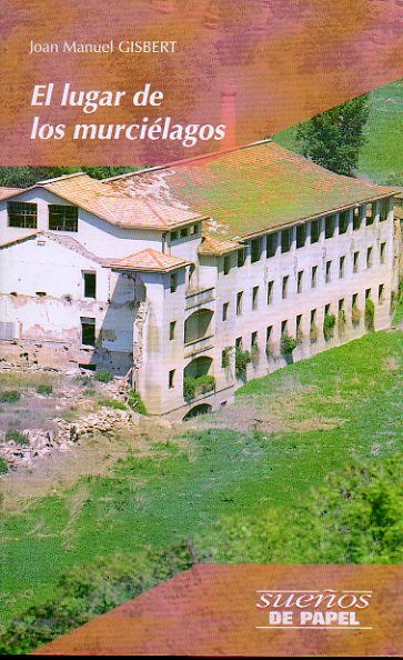 EL LUGAR DE LOS MURCI�LAGOS. 3� ed.