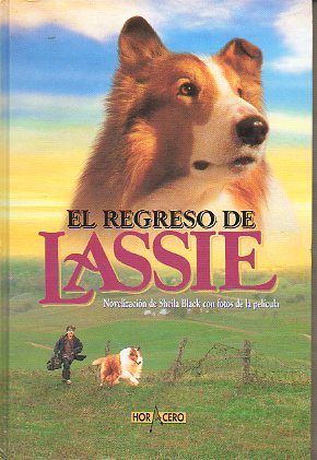 EL REGRESO DE LASSIE. Novelizacin de...