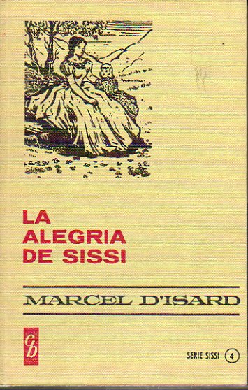 LA ALEGRA DE SISSI. Ilustrs. de Marcelo Guillamn Pardo.