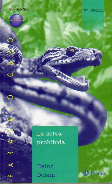 LA SELVA PROHIBIDA. 9 ed.