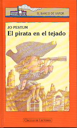 EL PIRATA EN EL TEJADO. Ilustrs. de Julio Guti�rrez Mas.