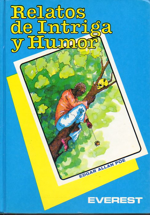 RELATOS DE INTRIGA Y HUMOR. Ilustrs. Alfredo Anievas. 2 ed.