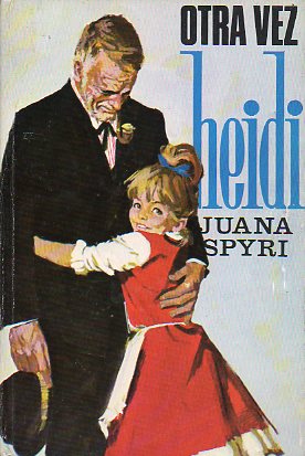 OTRA VEZ HEIDI. Ilustrs. Pablo Ram�rez.