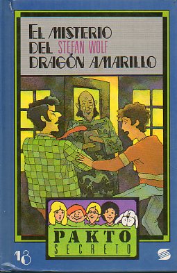 EL MISTERIO DEL DRAGN AMARILLO. Ilustrs. Rainer Stolte.