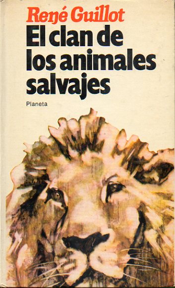 EL CLAN DE LOS ANIMALES SALVAJES. Ilustrs. de Jean-Marie Vivs.