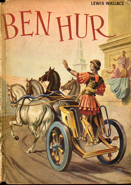 BEN HUR. Novela histrica de los tiempos de Jesucristo.