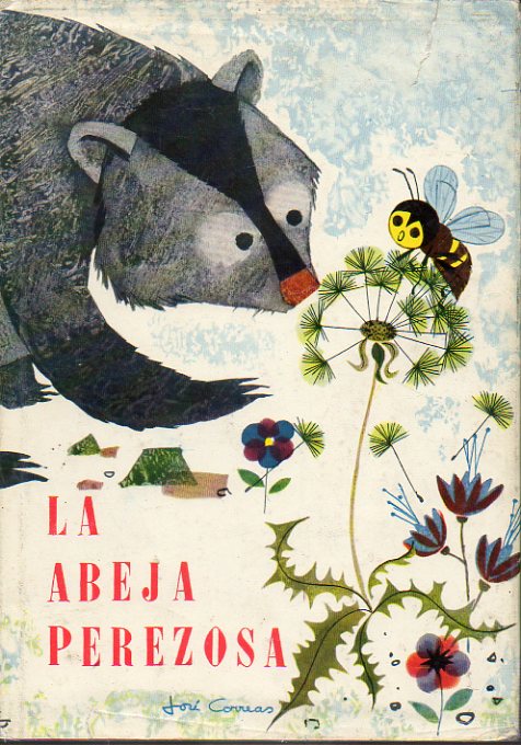 LA ABEJA PEREZOSA. Ilustraciones de Jos Correas.