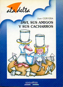 JAVI, SUS AMIGOS Y SUS CACHARROS. Ilustrs. Julio Gutiérrez Mas. 1ª ed.