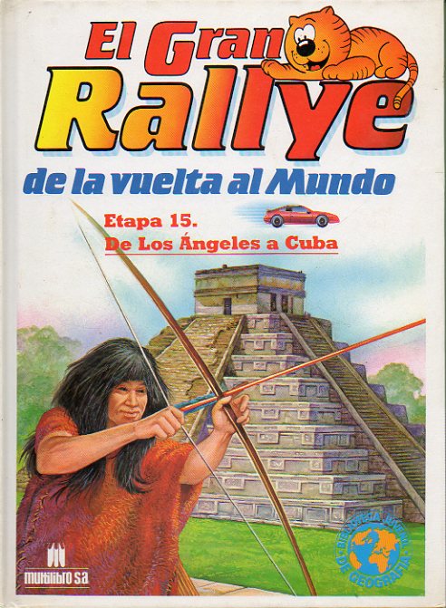 EL GRAN RALLYE DE LA VUELTA AL MUNDO. Etapa 15. De Los ngeles  a Cuba.