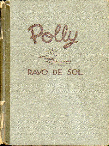 POLLY RAYO DE SOL. Novela para nias de 8 a 12 aos. Ilustrs. de Mariona Lluch.