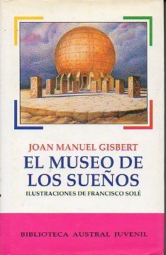EL MUSEO DE LOS SUEÑOS. Ilustraciones de Francisco Solé.