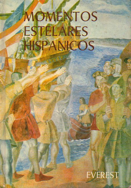 MOMENTOS ESTELARES HISPANICOS. 1� ed.