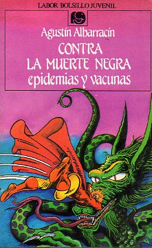 CONTRA LA MUERTE NEGRA. EPIDEMIAS Y VACUNAS.