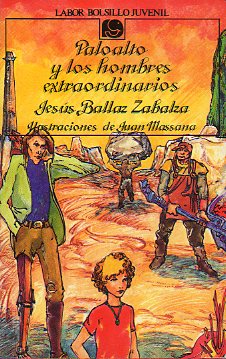 PALOALTO Y LOS HOMBRES EXTRAORDINARIOS. Ilustrs. de Juan Massana