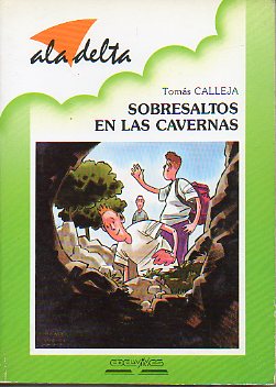 SOBRESALTOS EN LAS CAVERNAS. Ilustrado por Too Benavides.